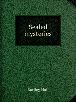 Sealed mysteries