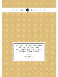 The history of England, from the invasion of Julius