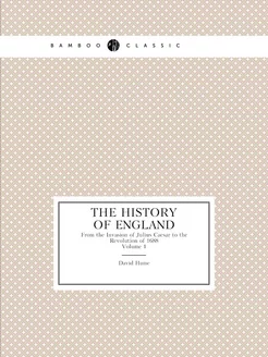 The History of England. From the Inva