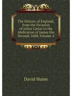 The History of England, from the Inva