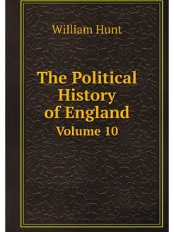 The Political History of England. Vol