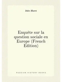 Enquête sur la question sociale en Europe (French Ed