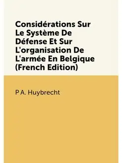 Considérations Sur Le Système De Défense Et Sur L'or