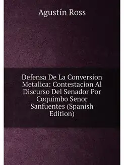 Defensa De La Conversion Metalica Contestacion Al D