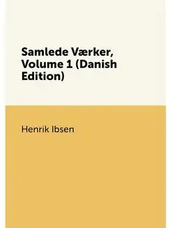 Samlede Værker, Volume 1 (Danish Edition)