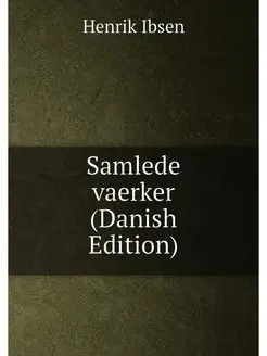 Samlede vaerker (Danish Edition)