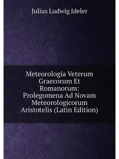 Meteorologia Veterum Graecorum Et Romanorum Prolego