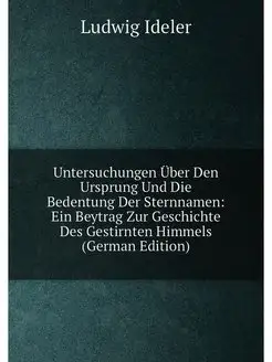 Untersuchungen Über Den Ursprung Und Die Bedentung D