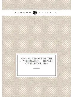 Annual Report of the State Board of Health of Illino