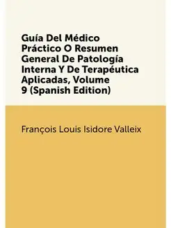 Guía Del Médico Práctico O Resumen General De Patolo