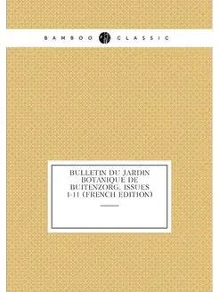 Bulletin Du Jardin Botanique De Buitenzorg, Issues 1