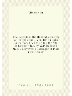 The Records of the Honorable Society of Lincoln's In