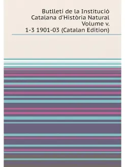 Butlletí de la Institució Catalana d'Història Natura