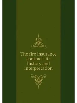 The fire insurance contract its hist