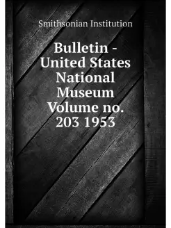 Bulletin - United States National Mus