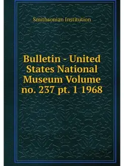 Bulletin - United States National Mus