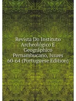 Revista Do Instituto Archeologico E G