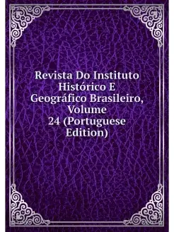 Revista Do Instituto Historico E Geog