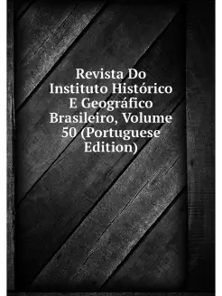 Revista Do Instituto Historico E Geog