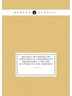 Revista Do Instituto Historico E Geog