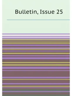 Bulletin, Issue 25