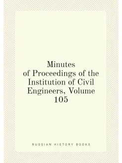 Minutes of Proceedings of the Institution of Civil E