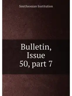 Bulletin, Issue 50,part 7