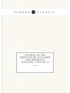 Journal of the Institute of Actuaries and Assurance