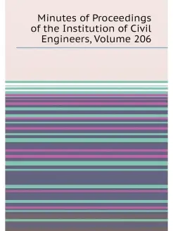 Minutes of Proceedings of the Institution of Civil E