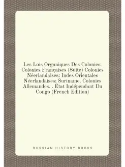 Les Lois Organiques Des Colonies Colonies Française