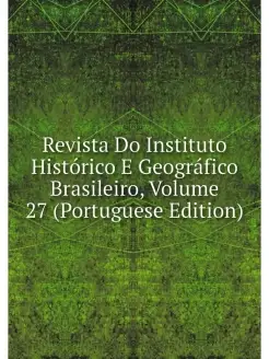 Revista Do Instituto Historico E Geog