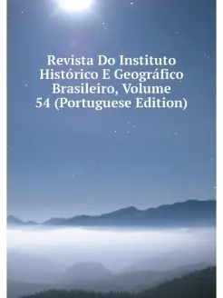 Revista Do Instituto Historico E Geog