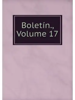 Boletin, Volume 17