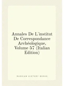 Annales De L'institut De Correspondance Archéologiqu