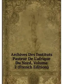 Archives Des Instituts Pasteur De L'a