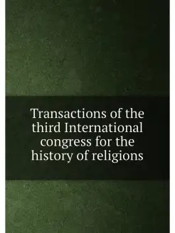 Transactions of the third International congress for