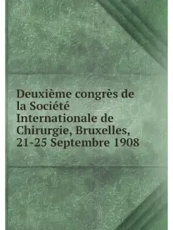 Deuxieme congres de la Societe Intern