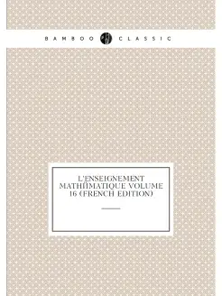 L'Enseignement mathématique Volume 16 (French Edition)