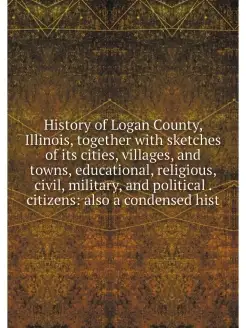 History of Logan County, Illinois, to