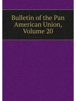 Bulletin of the Pan American Union, V