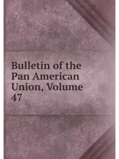 Bulletin of the Pan American Union, V