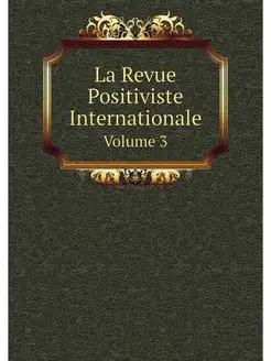 La Revue Positiviste Internationale