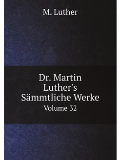 Dr. Martin Luther's Sämmtliche Werke (German Edition