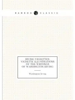 Irving Vignettes Vignette Illustrations of the Writ