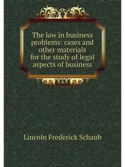 The law in business problems cases a