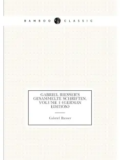 Gabriel Riesser's Gesammelte Schriften, Volume 1 (Ge