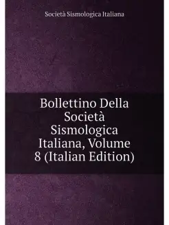 Bollettino Della Societa Sismologica