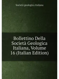 Bollettino Della Società Geologica Italiana, Volume