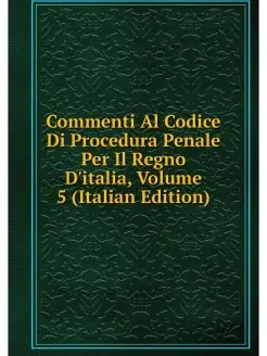 Commenti Al Codice Di Procedura Penal