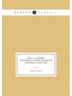 Anna Fleming Historiallinen Romaani (Finnish Edition)